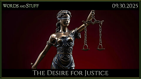 The Desire for Justice | Words and Stuff