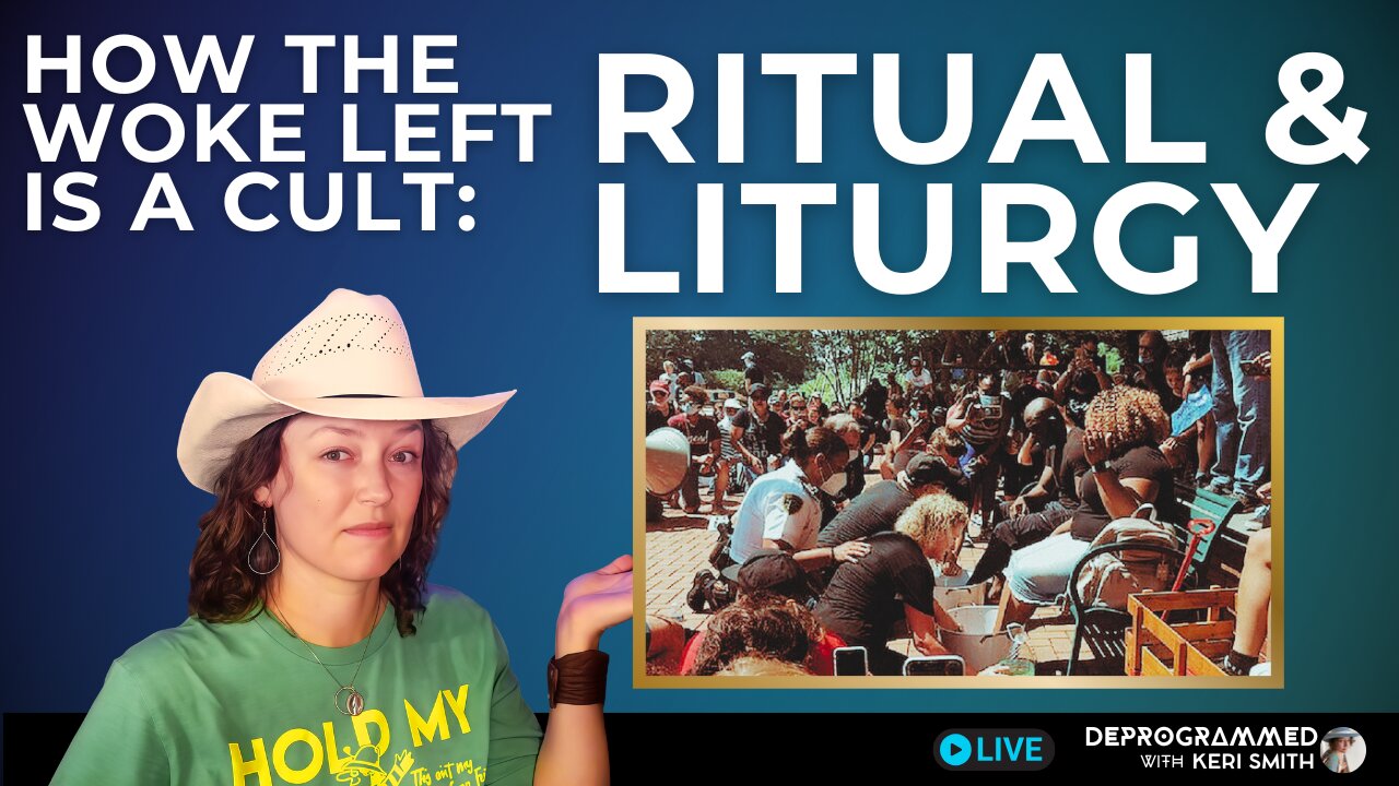 How the Woke Left is a Cult - Ritual & Liturgy