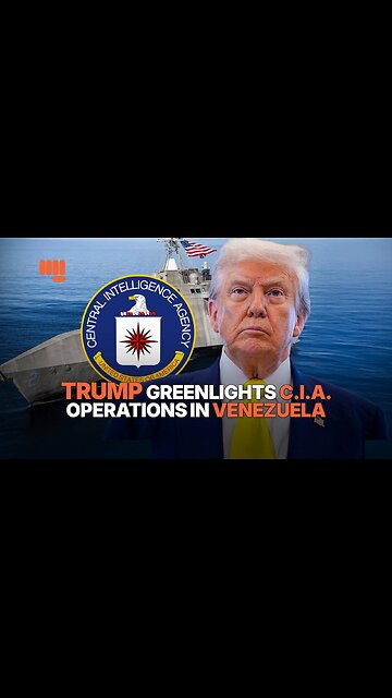 Trump Greenlights Cia Operations In Venezuela