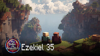Ezekiel 35 – Judgment on Edom | The Bible on BrainRot