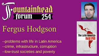 FF-254: Fergus Hodgson on problems with life in Latin America