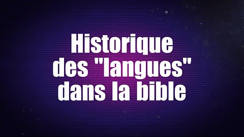 Historique des "langues", bibliques et occultes