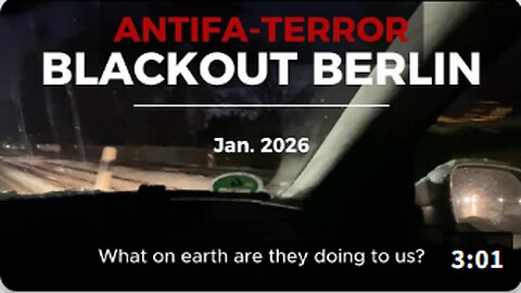 Antifa Terrorism Plunges Berlin Into Darkness as 'Refugees' Evacuated, Germans Left to Die in Winter