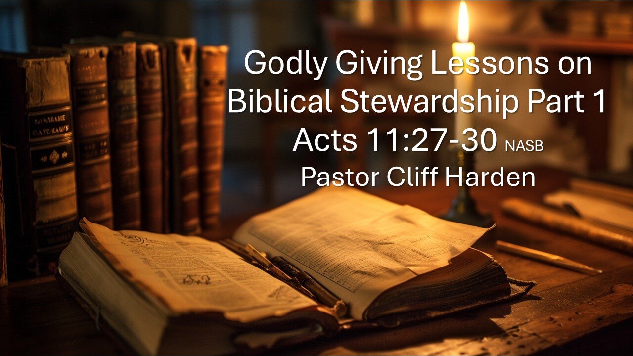 “Godly Giving Lessons on Biblical Stewardship part 1” by Pastor Cliff Harden