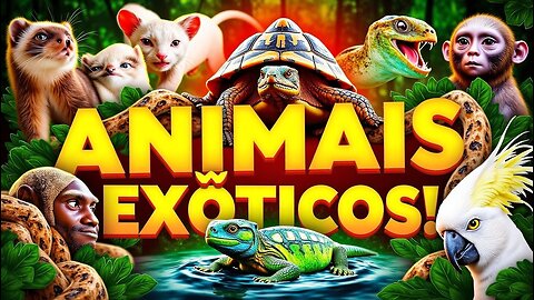 "Descubra os Animais Exóticos que Você Nunca Imaginou!"