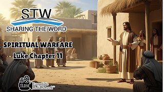 Sharing The Word on Spiritual Warfare - LUKE Chapter 11