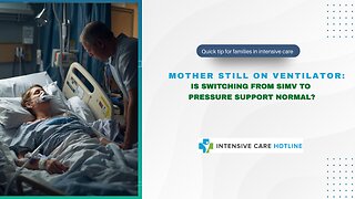 Mother Still on Ventilator: Is Switching from SIMV to Pressure Support Normal?