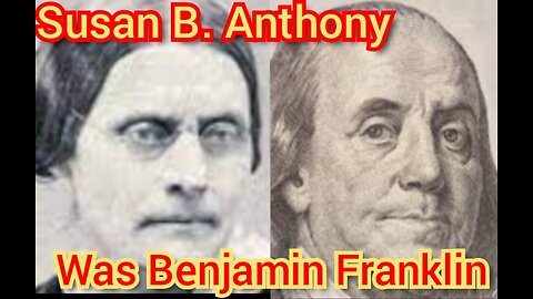 Susan B. Anthony Was Benjamin Franklin