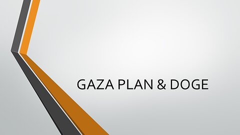 Gaza Plan & DOGE