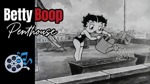 Betty Boop's Penthouse - 1933 (HD) | Episode 12: Betty Boop Series