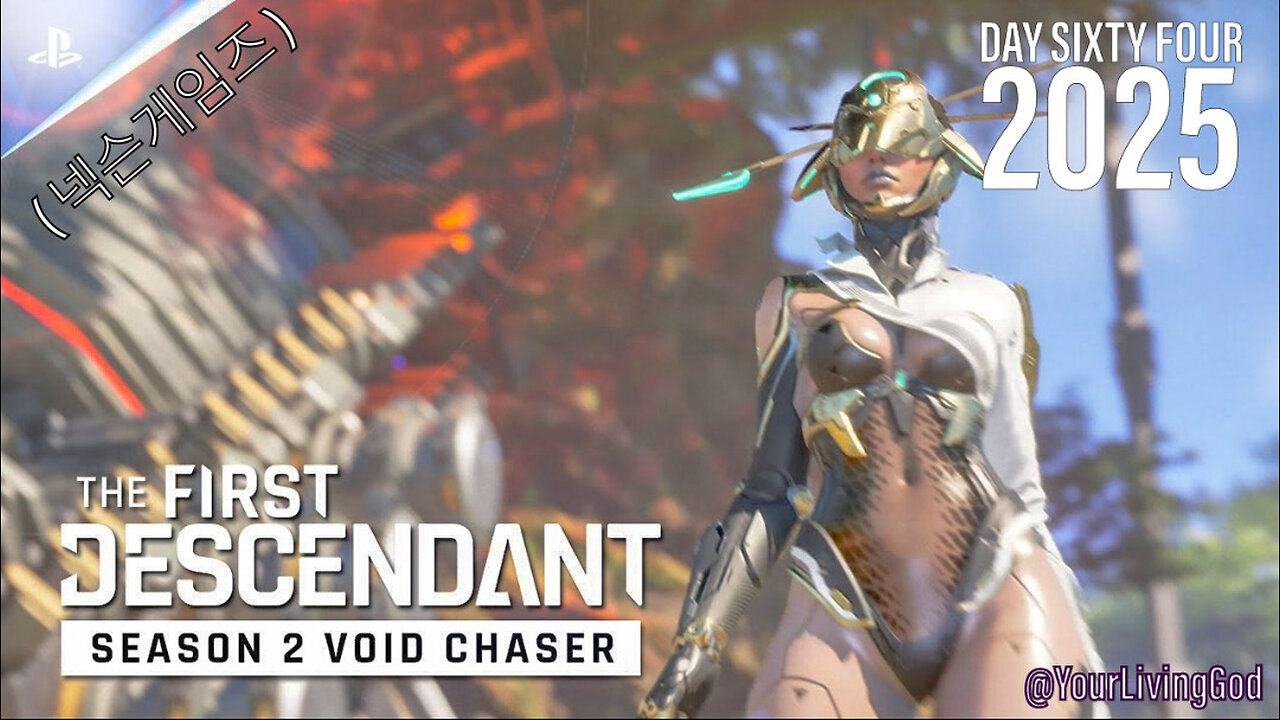 THE FIRST DESCENDANT ( 넥슨게임즈 ) PS5 : SEASON TWO : VOID CHASER : DAY SIXTY FOUR 2025