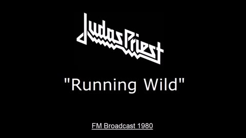 Judas Priest - Running Wild (Live in Long Island, New York July 5, 1980) FM Broadcast