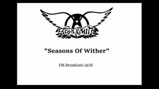Aerosmith - Seasons Of Wither (Live in Boston, Massachusetts 1978)