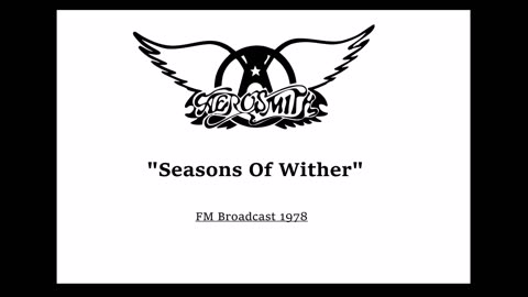 Aerosmith - Seasons Of Wither (Live in Boston, Massachusetts 1978)