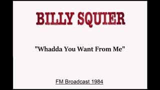 Billy Squier - Whadda You Want From Me (Live in Salt Lake City, Utah 1984) FM Broadcast