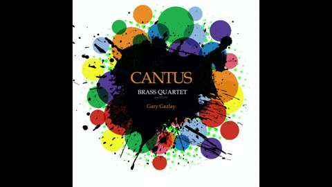 CANTUS – (For Brass Quartet)