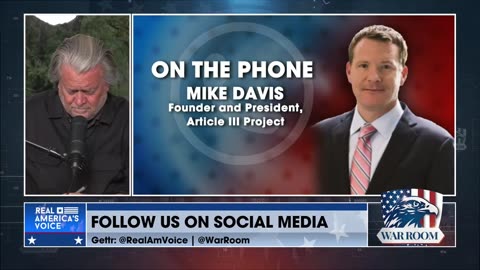 Mike Davis To Steve Bannon: Democrats Are Panicking Because Illegal Aliens Can’t Mass‑Mail Ballots.