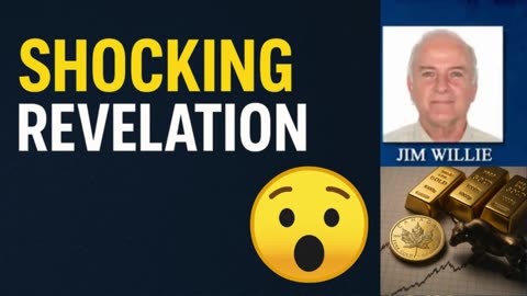 😱 Jim Willie’s SHOCKING Revelation 💥(Part 1)