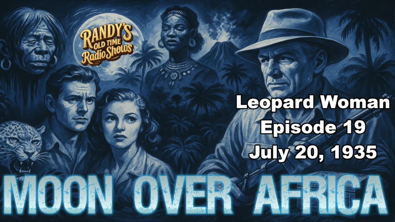 Moon over Africa 35-07-20 ep19 Leopard Woman