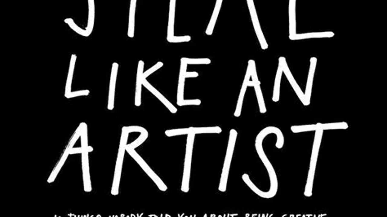 Steal Like an Artist by Austin Kleon | Summary