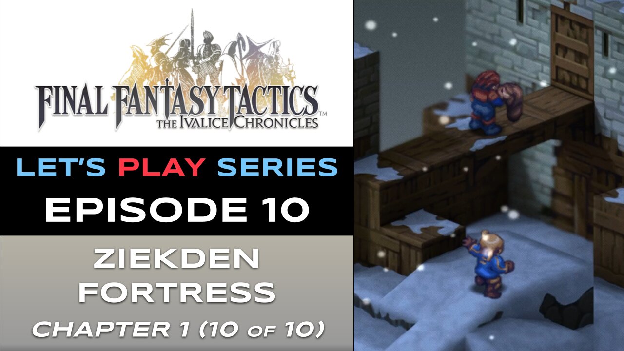 Final Fantasy Tactics: The Ivalice Chronicles (PS5) - Ep 10 - Let’s Play Series - Full Gameplay