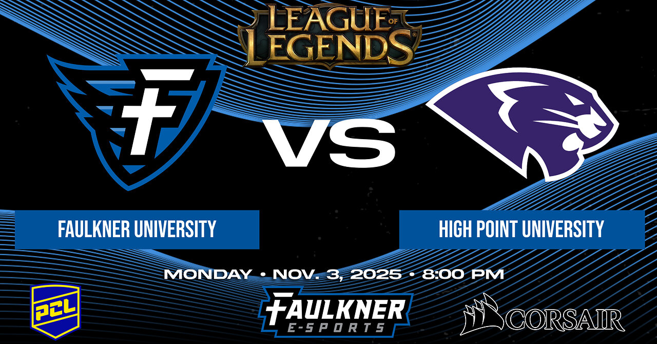 League of Legends- Faulkner vs. High Point (11/3/2025)