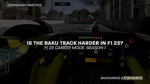 I Don't Remember Baku Being This Difficult in an F1 Game? | F1 23 MyTeam Career Mode - Episode 17