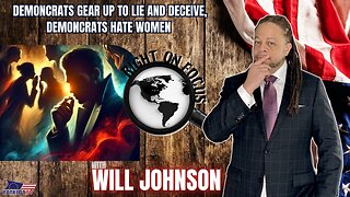 Demoncrats Gear Up to Lie and Deceive, Demoncrats Hate Women