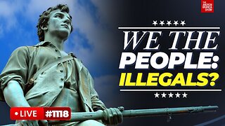 Court: ILLEGAL INVADERS are INCLUDED Among WE THE PEOPLE!