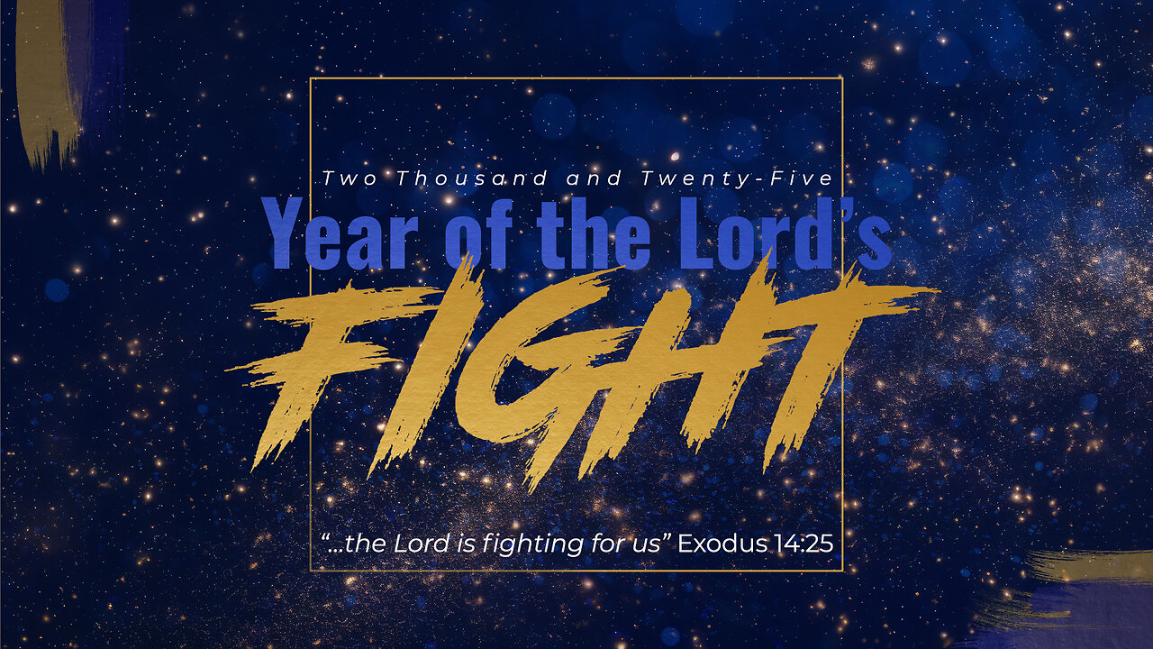 New Year's Eve Service - Year of the Lord's Fight 2025! - December 31, 2024 - 7:00 P.M.