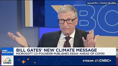 GATES COOLS ON CLIMATE CATASTROPHE-IS THIS REAL??