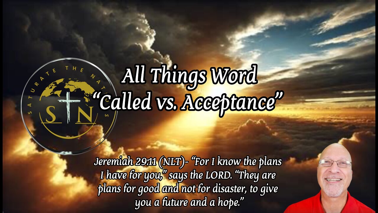 All Things Word: "Called vs. Acceptance"