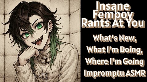 [ASMR] Insane Femboy Rants At You (Mic Rubbing, Mouth Sounds, Typing)