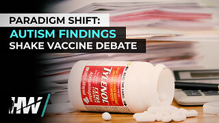 PARADIGM SHIFT: AUTISM FINDINGS SHAKE VACCINE DEBATE