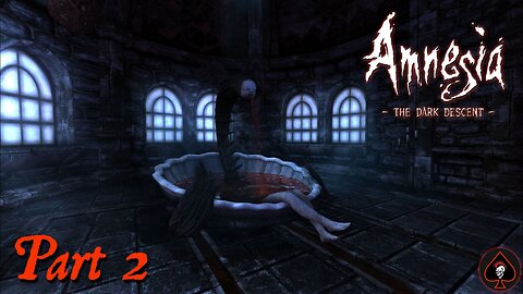 Amnesia: The Dark Descent Play Through - Part 2