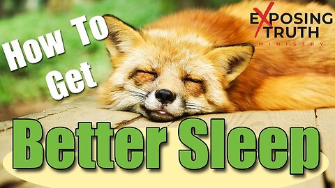Health Video: How to Get BETTER SLEEP (BONUS 5 Tips @ END)
