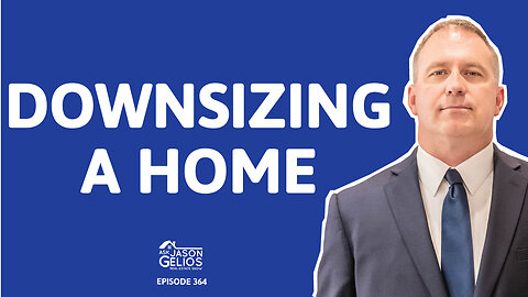 How to downsize a home | Ep. 364 AskJasonGelios Show