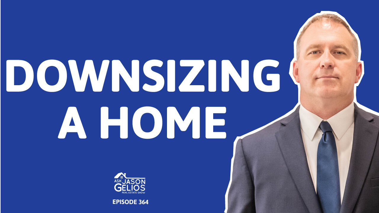 How to downsize a home | Ep. 364 AskJasonGelios Show