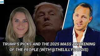 Trump's Picks and the 2025 Mass Awakening of the People (with @thelillygaddis)