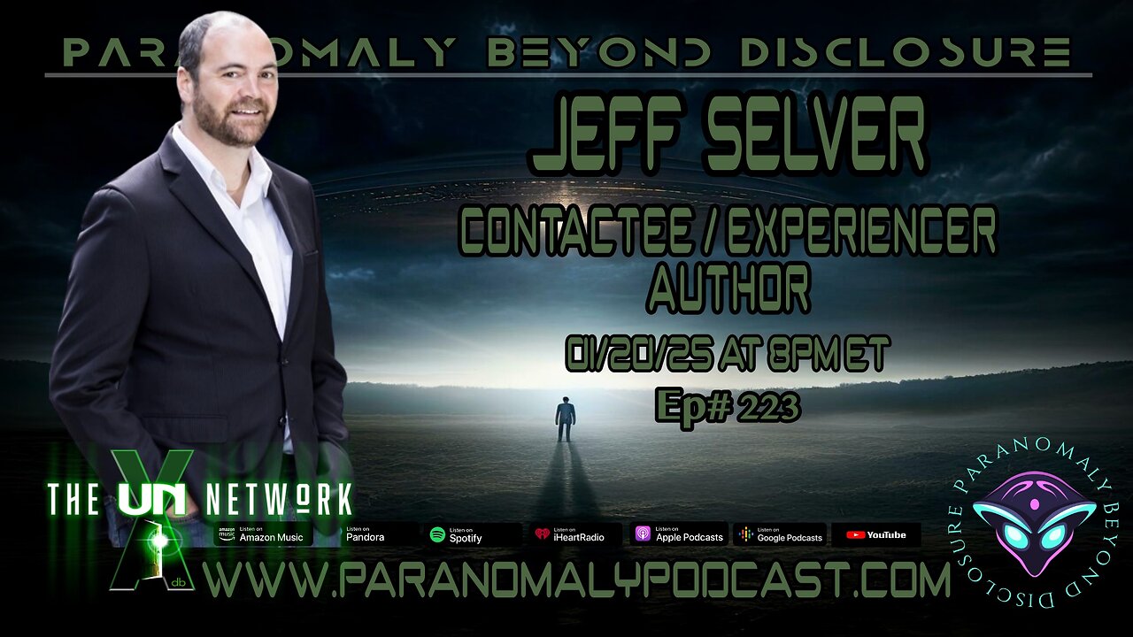 Jeff Selver | Contactee, Experiencer & Author | Paranomaly Beyond Disclosure Ep #223