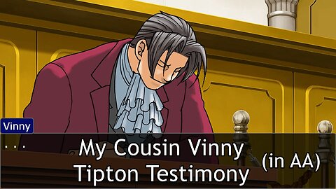 'My Cousin Vinny' Tipton Testimony in Ace Attorney