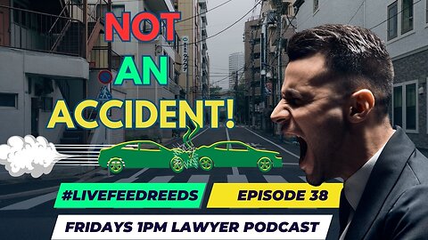 #LiveFeedReeds - Lawyer Podcast - It's called a CRASH!