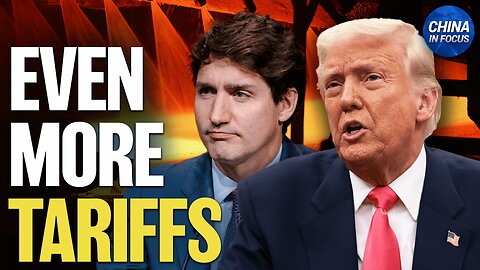 Canada, EU Retaliate Against US Tariffs on Steel and Aluminum | Trailer | China in Focus