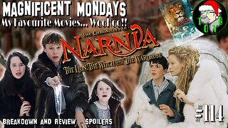 TOYG! Magnificent Mondays #114 - Narnia: The Lion, The Witch & the Wardrobe (2005) Breakdown/Review