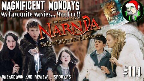 TOYG! Magnificent Mondays #114 - Narnia: The Lion, The Witch & the Wardrobe (2005) Breakdown/Review