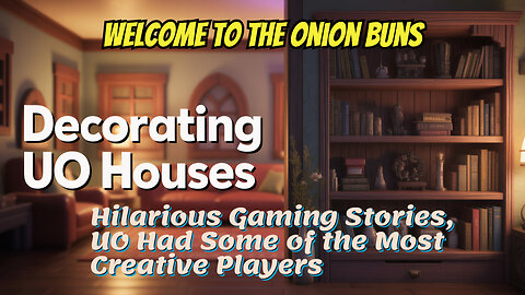 Hilarious Gaming Stories, UO Had Some of the Most Creative Players