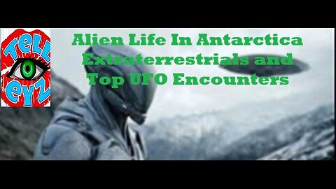 Alien Life In Antarctica Extraterrestrials and Top UFO Encounters