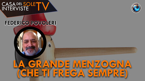 Federico Povoleri: la grande menzogna (che ti frega sempre)