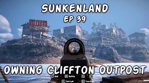 Owning Cliffton Outpost / Sunkenland Ep 39