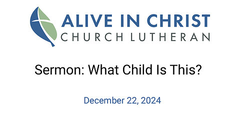 Sermon: What Child Is This?